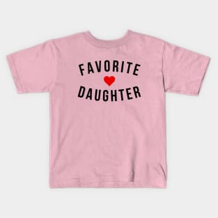 favorite daughter gift Kids T-Shirt